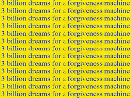 Affiche du film 3 Billion Dreams for a Forgiveness Machine poster