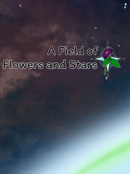 Quelle configuration minimale / recommandée pour jouer à A Field of Flowers and Stars ?