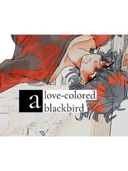 Quelle configuration minimale / recommandée pour jouer à A Love Colored Blackbird ?