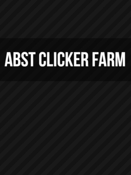 Quelle configuration minimale / recommandée pour jouer à Abst Clicker Farm ?