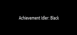 Affiche du film Achievement Idler Black poster