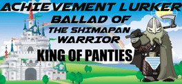 Affiche du film Achievement Lurker: Ballad of the Shimapan Warrior - King of Panties poster