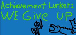 Affiche du film Achievement Lurker: We Give Up! poster