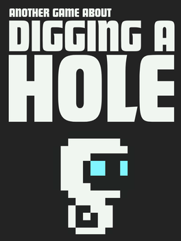 Quelle configuration minimale / recommandée pour jouer à Another Game About Digging a Hole ?