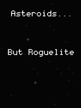 Affiche du film Asteroids... But Roguelite poster