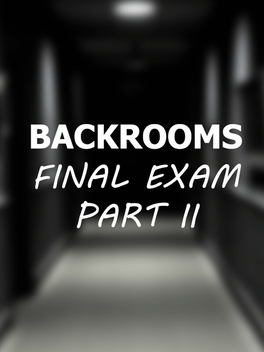 Quelle configuration minimale / recommandée pour jouer à Backrooms: Final Exam Part II ?