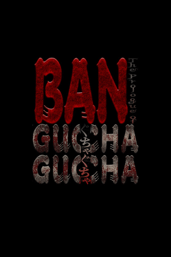 Affiche du film Ban: The Prologue of Gucha Gucha poster