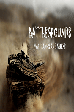 Affiche du film BattleGrounds: War, Tanks and Nukes poster