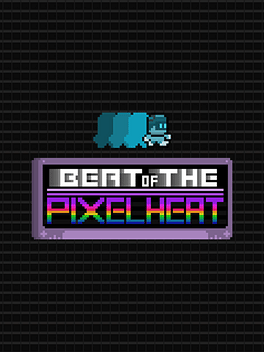 Quelle configuration minimale / recommandée pour jouer à Beat of the Pixel Heat ?