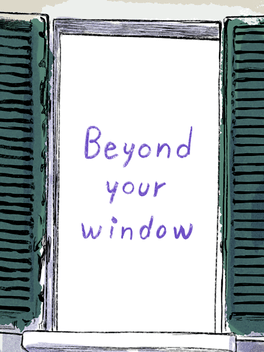 Quelle configuration minimale / recommandée pour jouer à Beyond Your Window ?