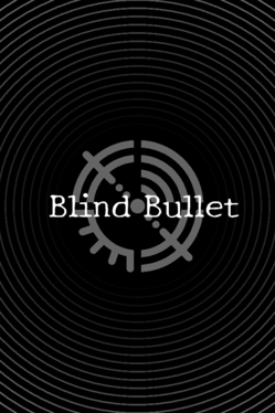 Quelle configuration minimale / recommandée pour jouer à Blind Bullet ?
