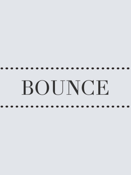 Quelle configuration minimale / recommandée pour jouer à Bounce ?