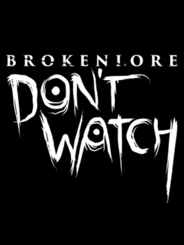 Quelle configuration minimale / recommandée pour jouer à BrokenLore: Don't Watch ?