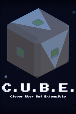 Quelle configuration minimale / recommandée pour jouer à C.U.B.E.: Clever Uber Bot Extensible ?
