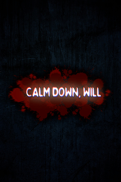 Affiche du film Calm Down, Will poster