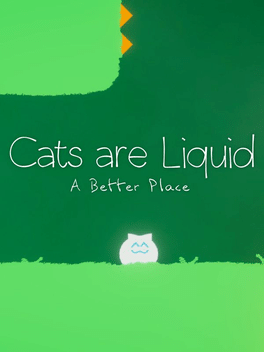 Affiche du film Cats are Liquid: A Better Place poster