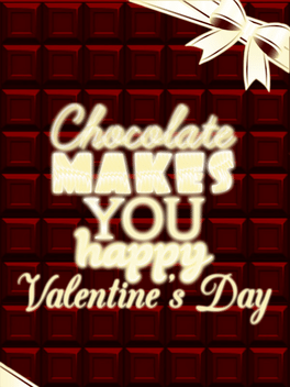 Affiche du film Chocolate makes you happy: Valentine's Day poster