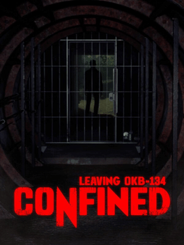 Quelle configuration minimale / recommandée pour jouer à Confined: Leaving OKB-134 ?