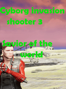 Affiche du film Cyborg Invasion Shooter 3: Savior of the World poster