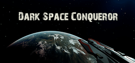 Affiche du film Dark Space Conqueror poster