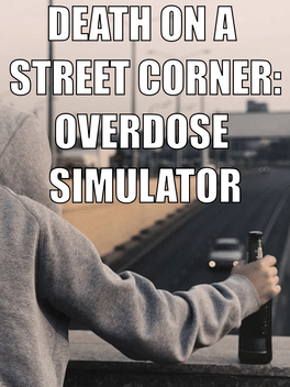 Affiche du film Death on a Street Corner: Overdose Simulator poster