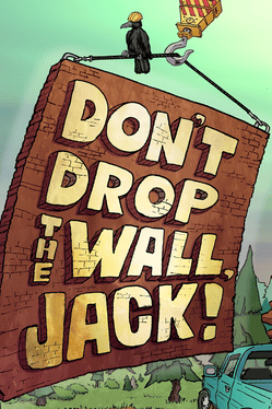 Quelle configuration minimale / recommandée pour jouer à Don't Drop The Wall, Jack! ?