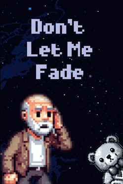 Quelle configuration minimale / recommandée pour jouer à Don't Let Me Fade ?