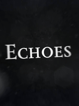 Quelle configuration minimale / recommandée pour jouer à Echoes ?