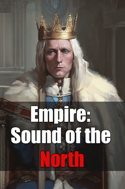 Quelle configuration minimale / recommandée pour jouer à Empire: Sound of the North ?