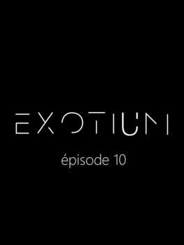 Affiche du film Exotium: Episode 10 poster