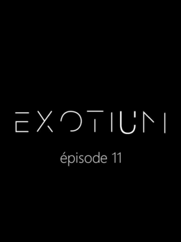 Affiche du film Exotium: Episode 11 poster