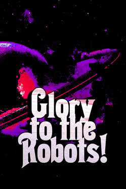 Affiche du film Glory to the Robots! poster