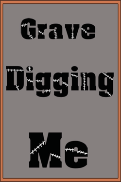 Affiche du film Grave Digging Me poster