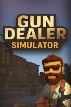 Quelle configuration minimale / recommandée pour jouer à Gun Dealer Simulator ?