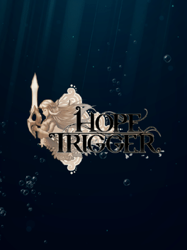 Affiche du film Hope Trigger poster