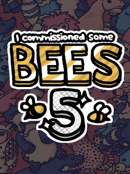 Quelle configuration minimale / recommandée pour jouer à I Commissioned Some Bees 5 ?