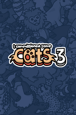 Quelle configuration minimale / recommandée pour jouer à I Commissioned Some Cats 3 ?