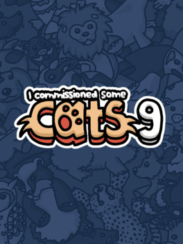 Quelle configuration minimale / recommandée pour jouer à I commissioned some cats 9 ?