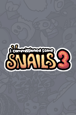 Quelle configuration minimale / recommandée pour jouer à I Commissioned Some Snails 3 ?