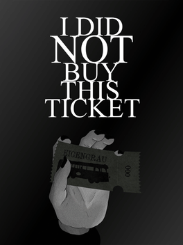 Affiche du film I Did Not Buy This Ticket poster