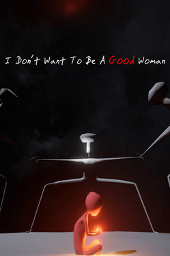 Quelle configuration minimale / recommandée pour jouer à I Don't Want to Be a Good Woman ?