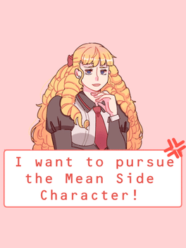 Quelle configuration minimale / recommandée pour jouer à I Want to Pursue the Mean Side Character! ?