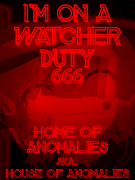 Affiche du film I'm On a Watcher Duty 6: Home of Anomalies poster