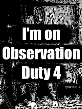 Affiche du film I'm on Observation Duty 4 poster