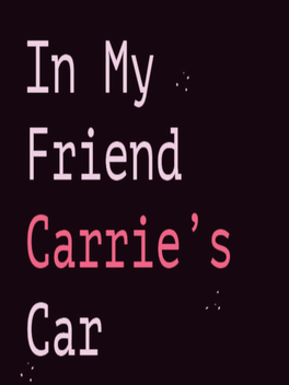 Affiche du film In My Friend Carrie's Car poster