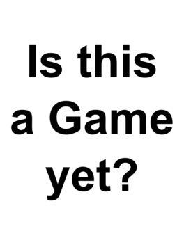 Quelle configuration minimale / recommandée pour jouer à Is this a Game yet? ?