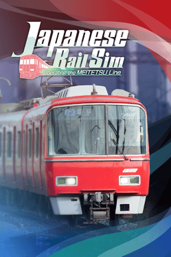 Affiche du film Japanese Rail Sim: Operating the Meitetsu Line poster