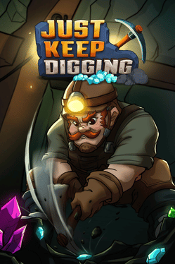 Quelle configuration minimale / recommandée pour jouer à Just Keep Digging ?