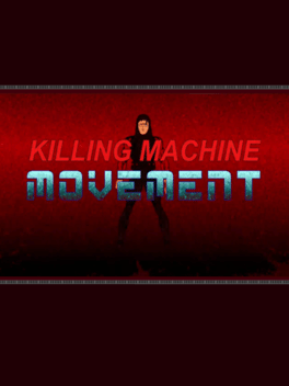 Quelle configuration minimale / recommandée pour jouer à Killing Machine: Movement ?