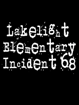 Affiche du film Lakelight Elementary Incident 68 poster